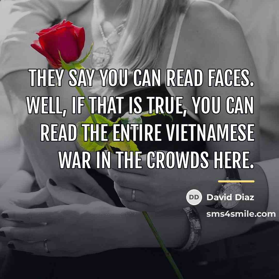 “They say you can read faces. Well, if that is…” quote by David Diaz