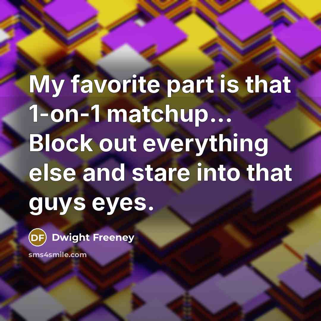 “My favorite part is that 1-on-1 matchup... Block out everything…” quote by Dwight Freeney