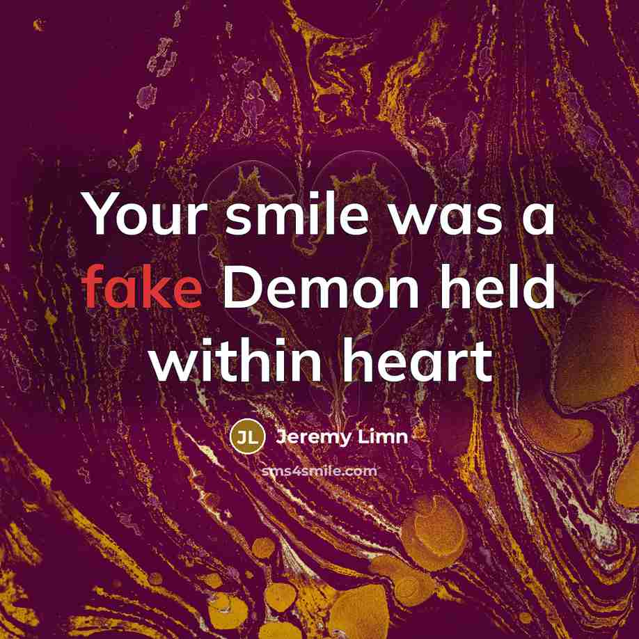 “Your smile was a fake Demon held within heart” quote by Jeremy Limn