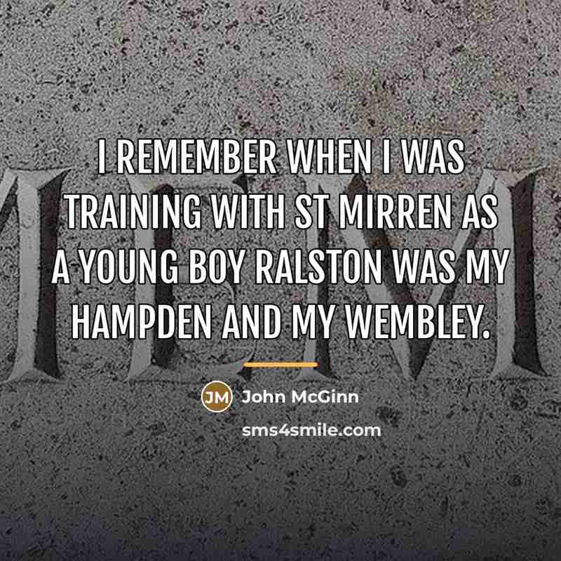 “I remember when I was training with St Mirren as…” quote by John McGinn