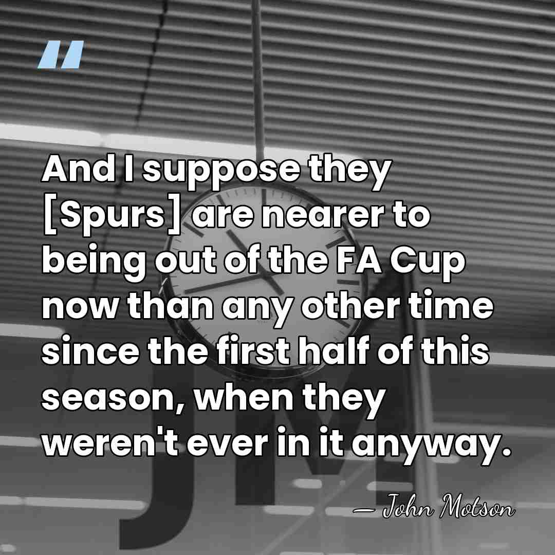 And I suppose they [Spurs] are nearer to being out of the&hellip; - John Motson