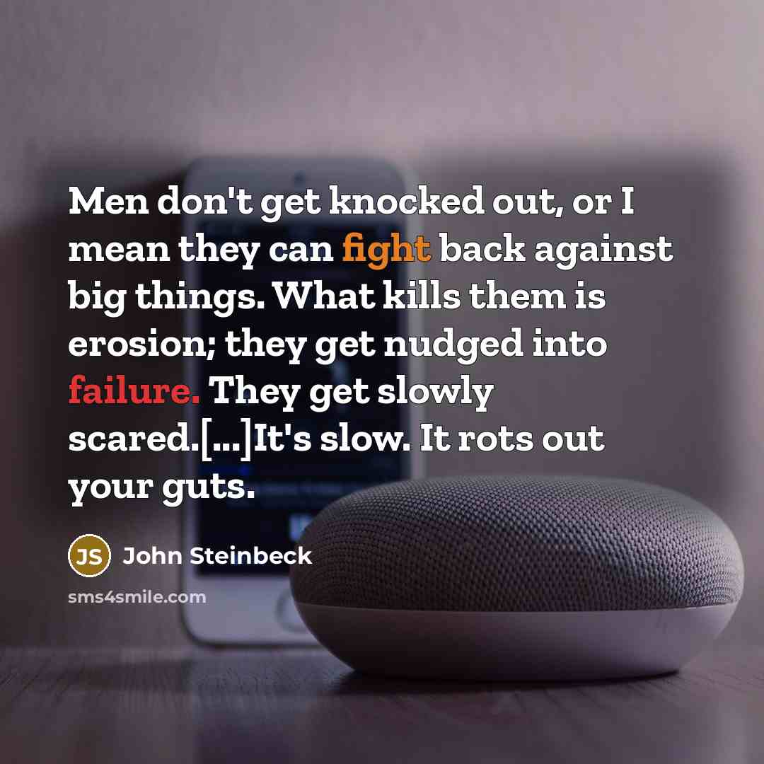 “Men don't get knocked out, or I mean they can…” quote by John Steinbeck