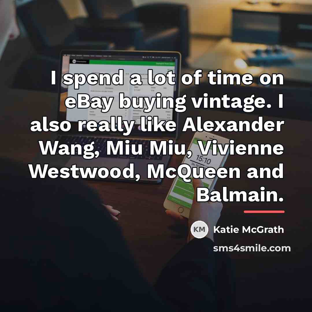 “I spend a lot of time on eBay buying vintage.…” quote by Katie McGrath