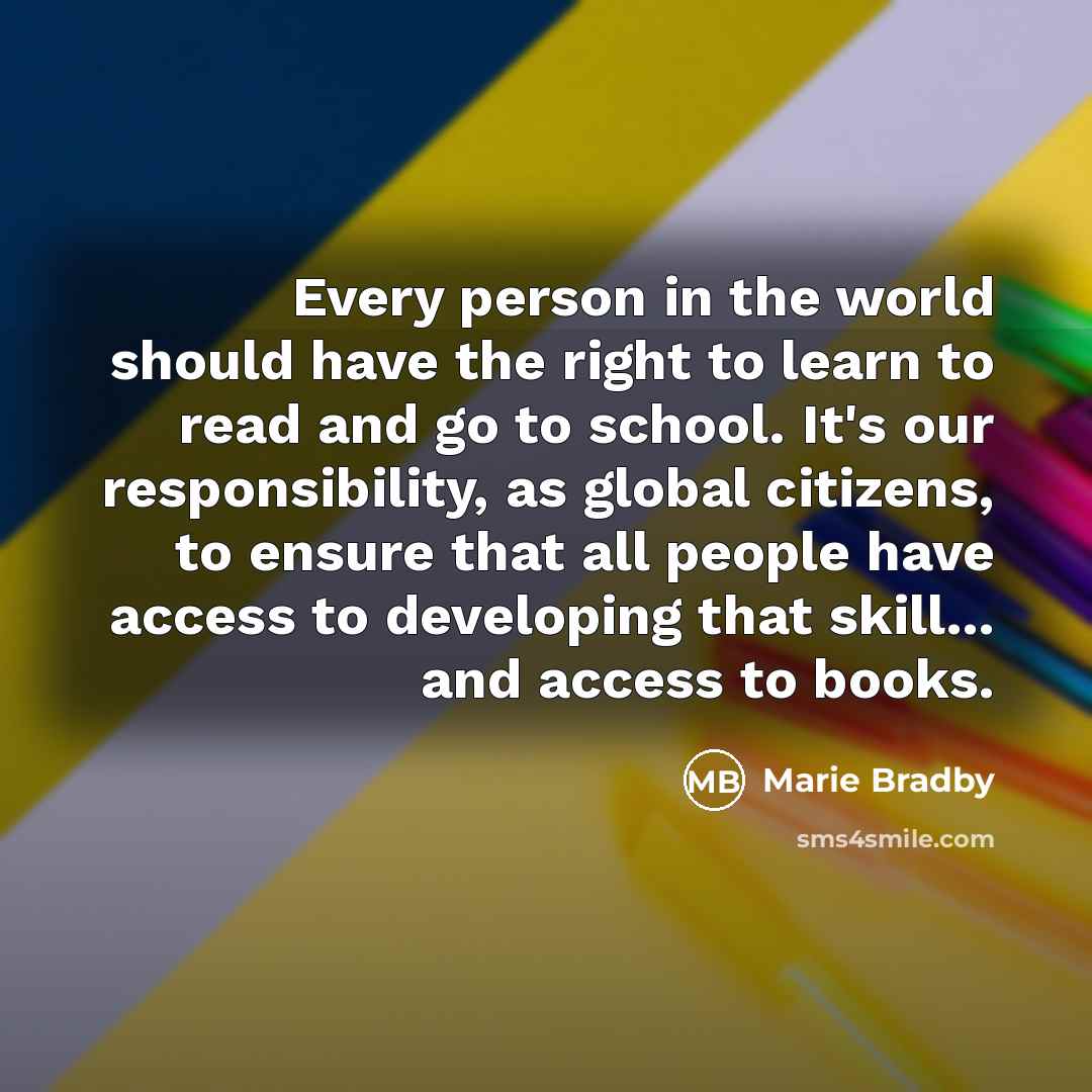 “Every person in the world should have the right to…” quote by Marie Bradby