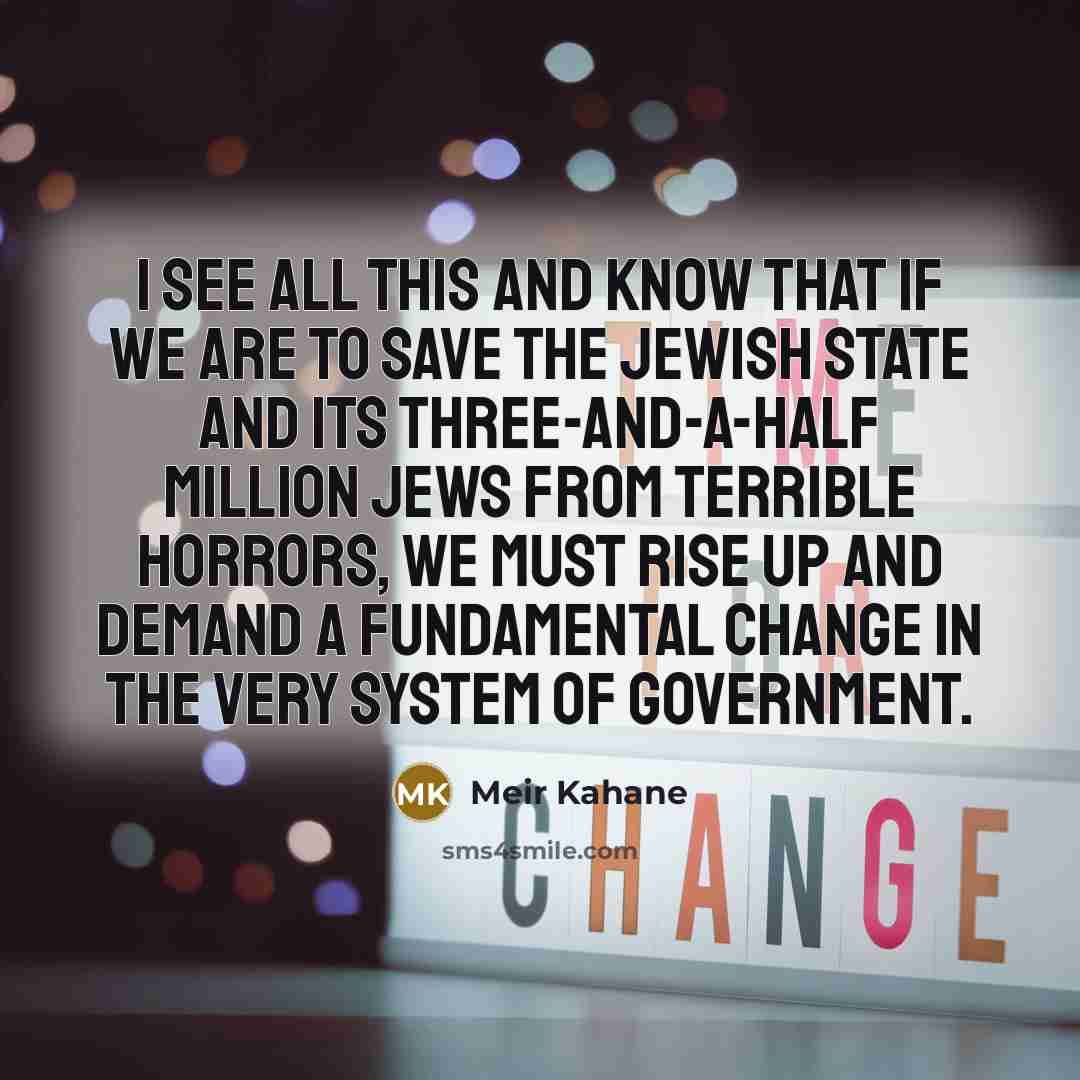 “I see all this and know that if we are…” quote by Meir Kahane