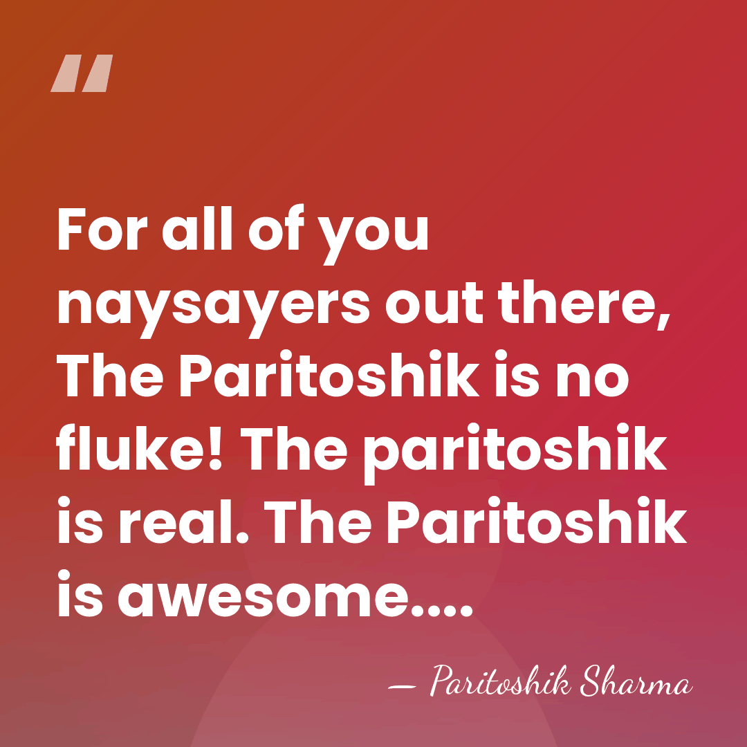For all of you naysayers out there, The Paritoshik is no fluke!&hellip; - Paritoshik Sharma