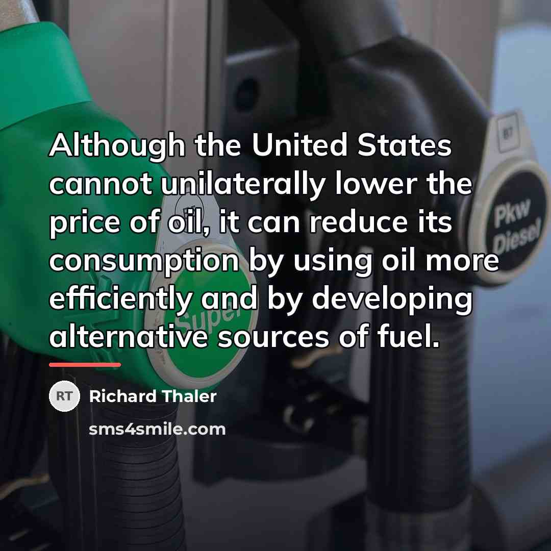 “Although the United States cannot unilaterally lower the price of…” quote by Richard Thaler