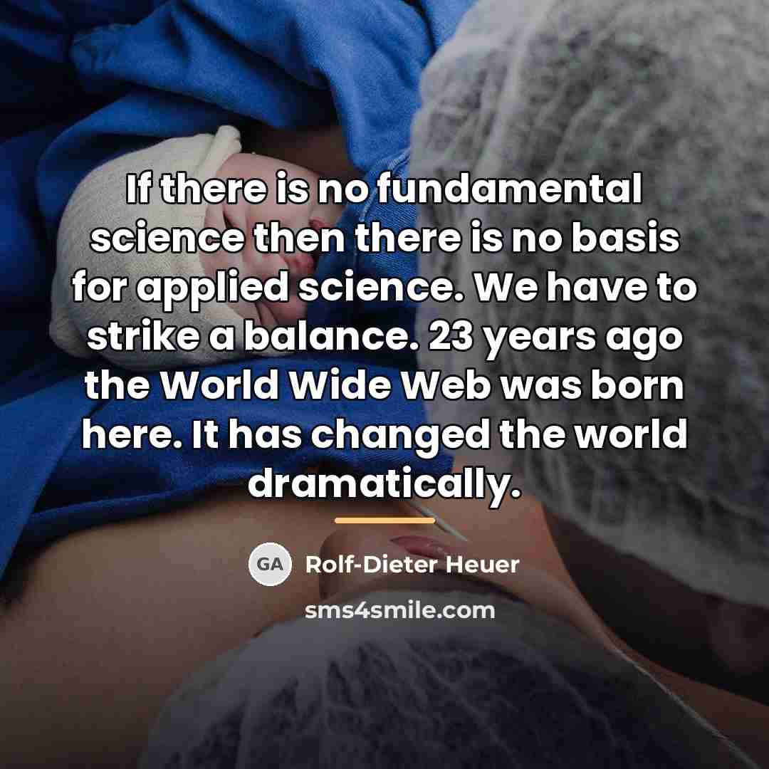 “If there is no fundamental science then there is no…” quote by Rolf-Dieter Heuer