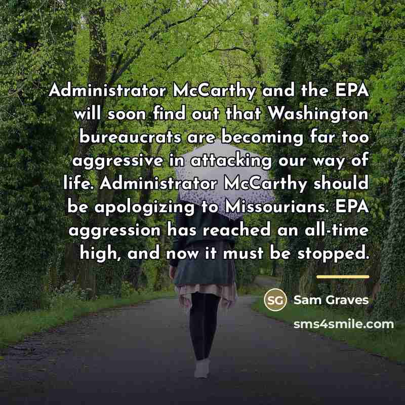 “Administrator McCarthy and the EPA will soon find out that…” quote by Sam Graves