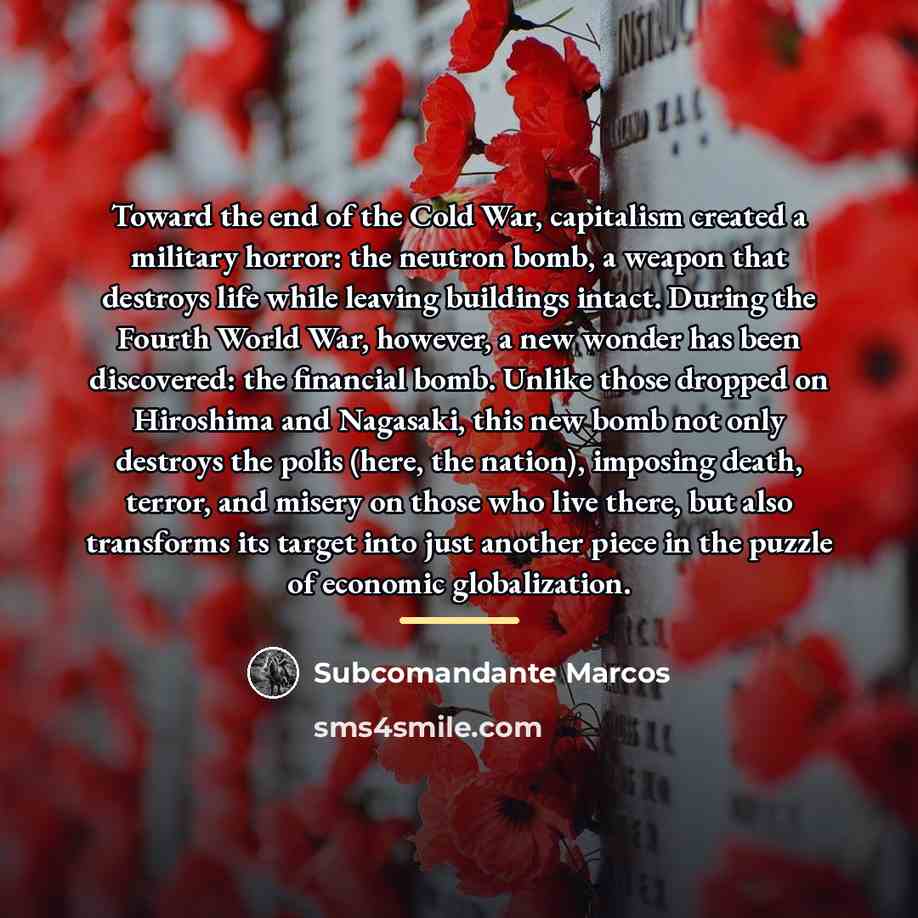 “Toward the end of the Cold War, capitalism created a…” quote by Subcomandante Marcos