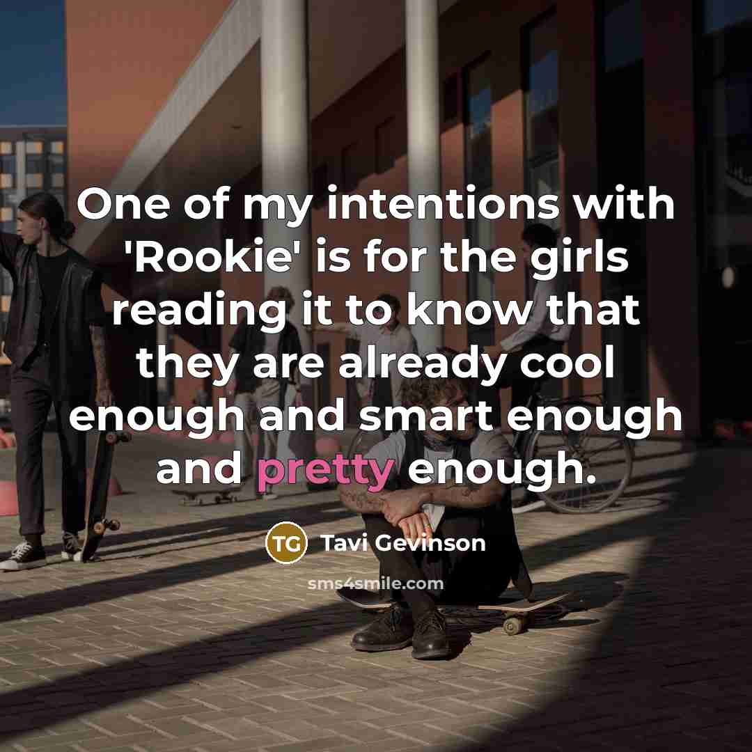 “One of my intentions with 'Rookie' is for the girls…” quote by Tavi Gevinson