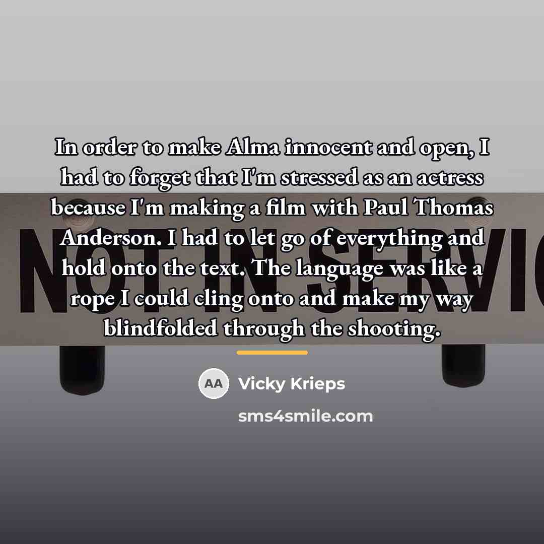“In order to make Alma innocent and open, I had…” quote by Vicky Krieps