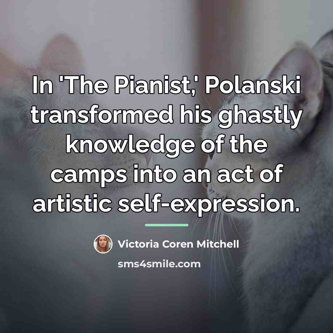 “In 'The Pianist,' Polanski transformed his ghastly knowledge of the…” quote by Victoria Coren Mitchell
