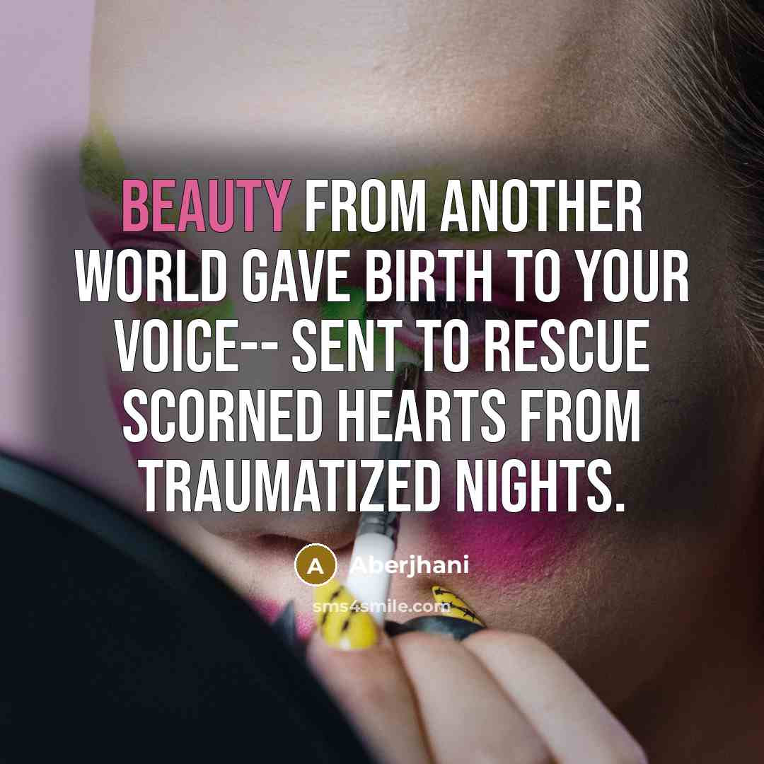 “Beauty from another world gave birth to your voice-- sent…” quote by Aberjhani