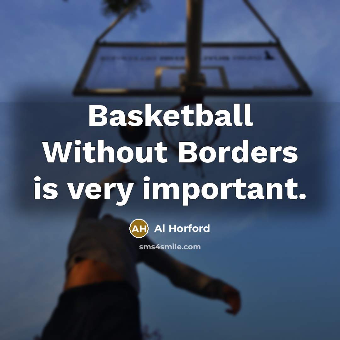 “Basketball Without Borders is very important.…” quote by Al Horford