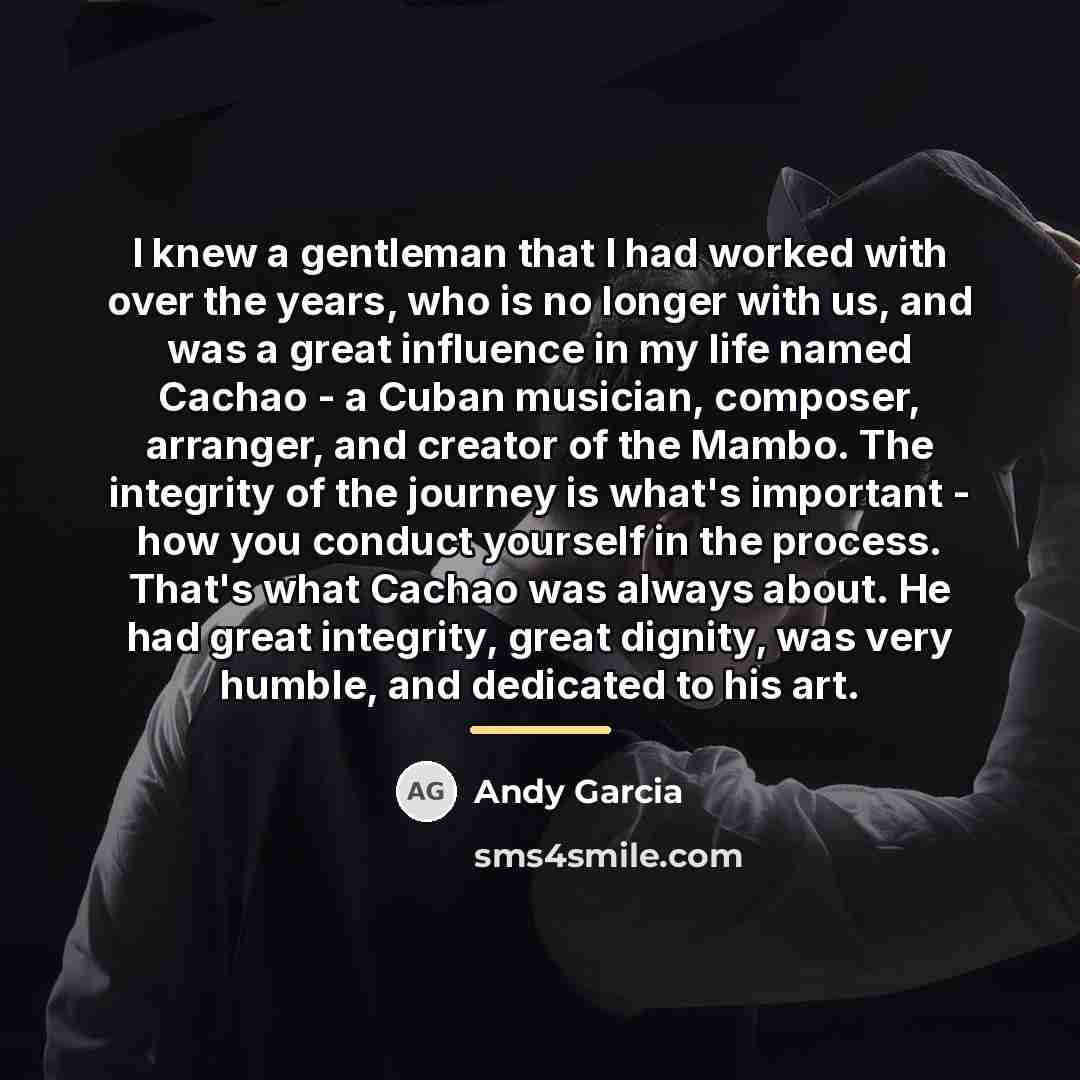 “I knew a gentleman that I had worked with over…” quote by Andy Garcia