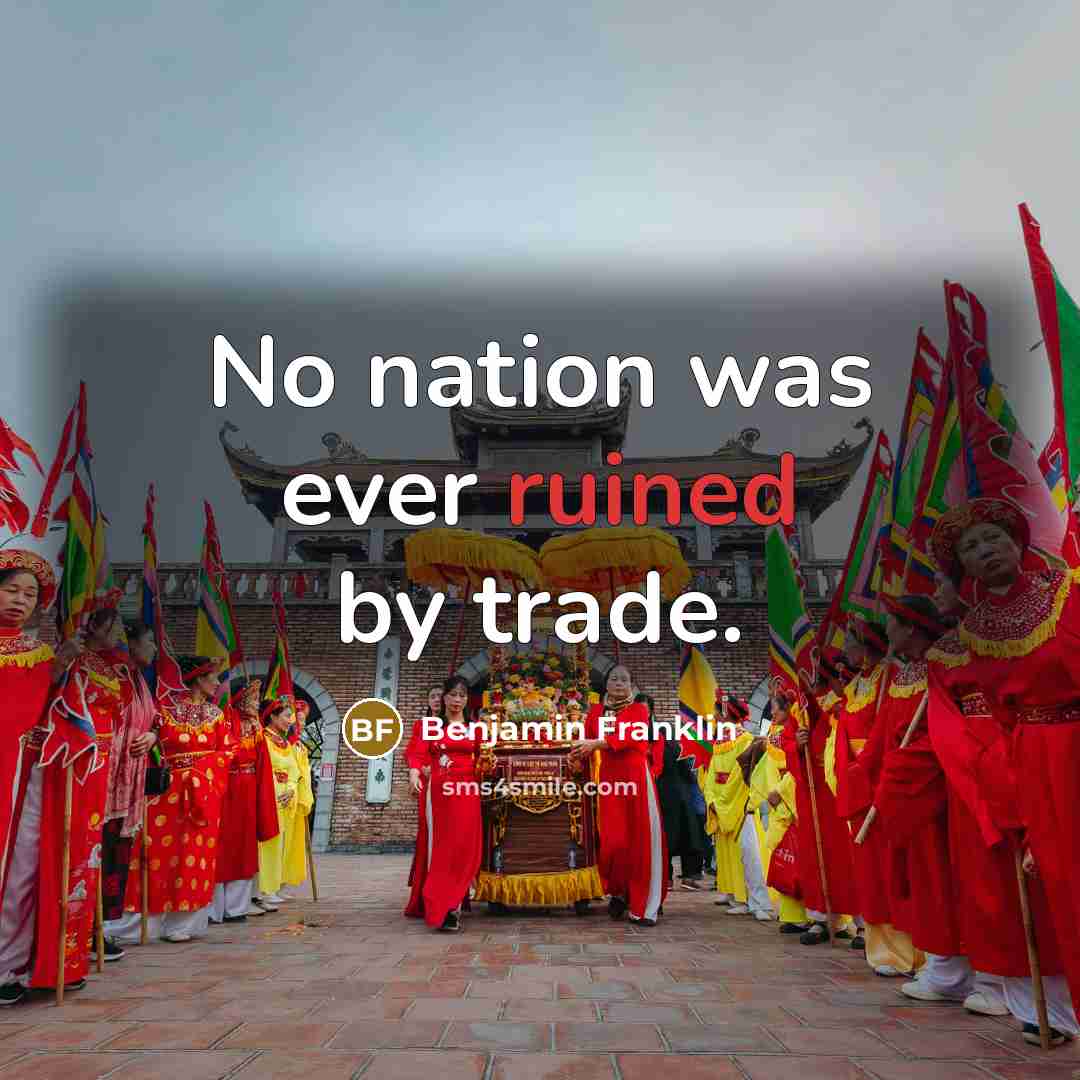“No nation was ever ruined by trade.…” quote by Benjamin Franklin