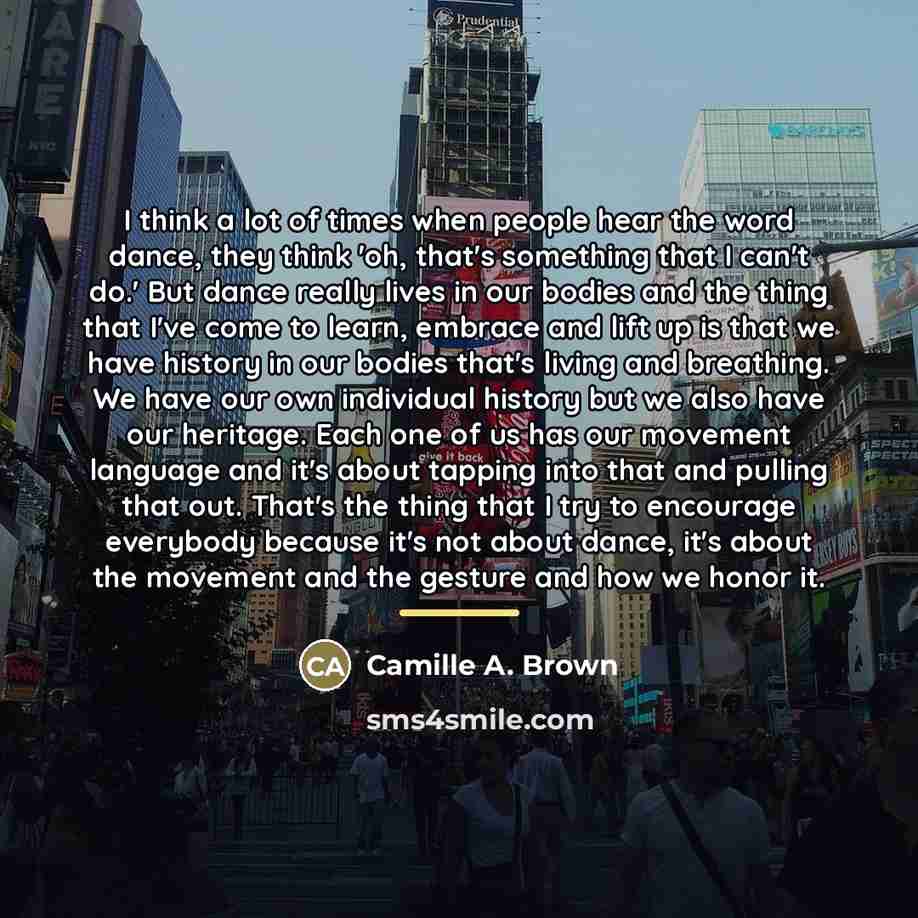 “I think a lot of times when people hear the…” quote by Camille A. Brown