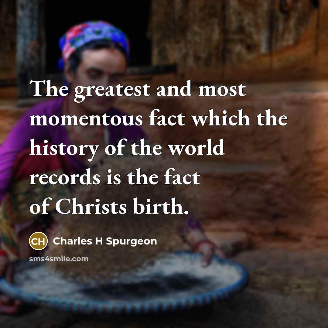 “The greatest and most momentous fact which the history of…” quote by Charles H Spurgeon