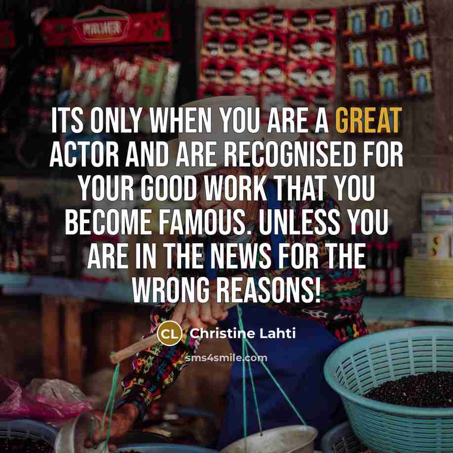 “Its only when you are a great actor and are…” quote by Christine Lahti