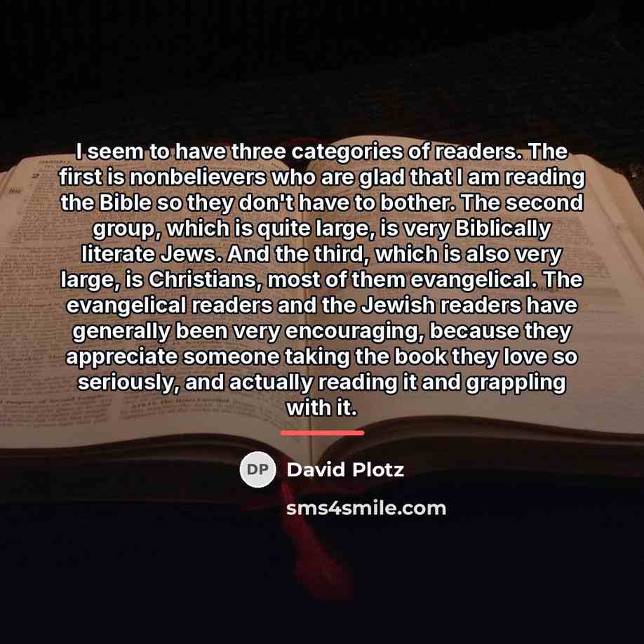 “I seem to have three categories of readers. The first…” quote by David Plotz