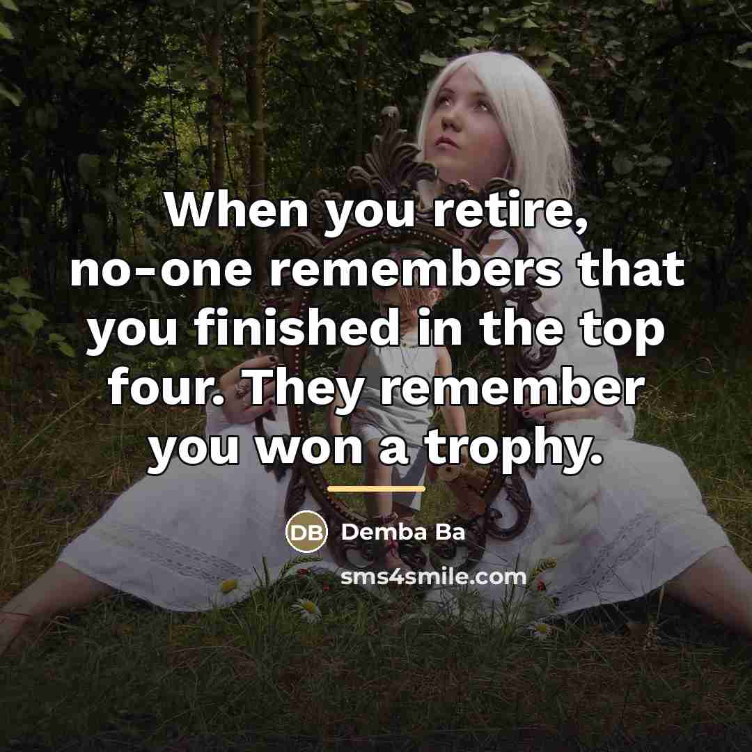 “When you retire, no-one remembers that you finished in the…” quote by Demba Ba