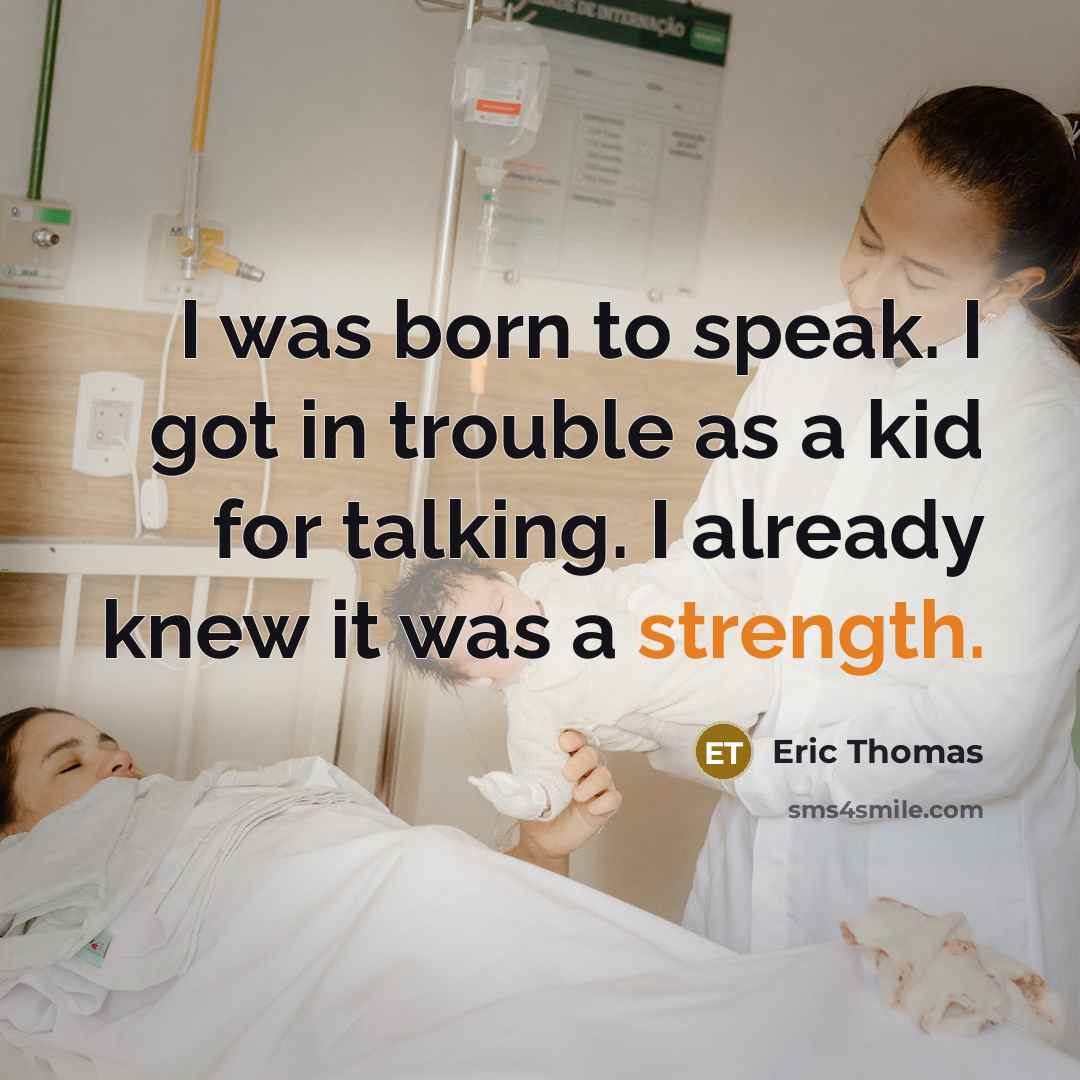 “I was born to speak. I got in trouble as…” quote by Eric Thomas