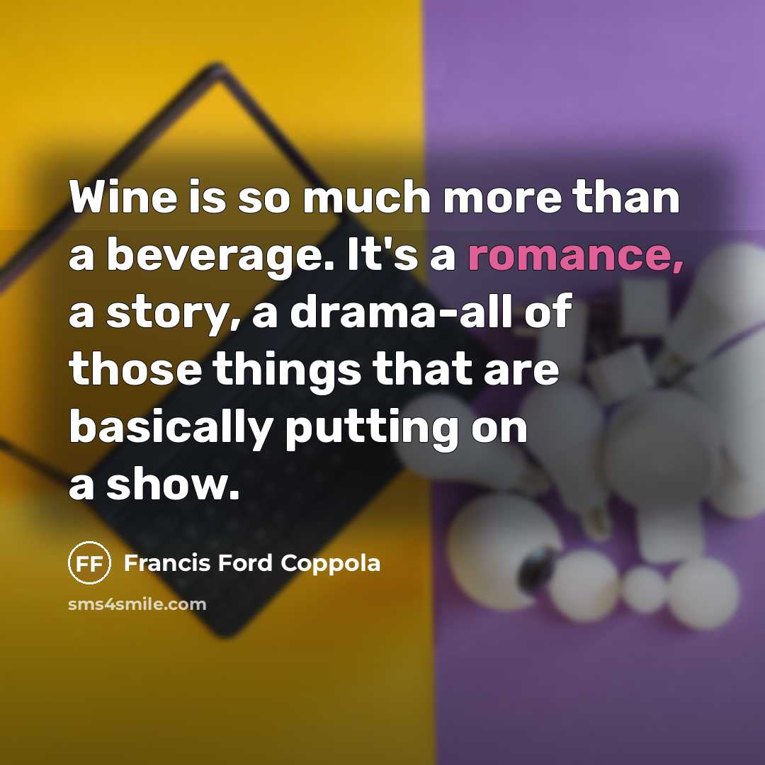 “Wine is so much more than a beverage. It's a…” quote by Francis Ford Coppola