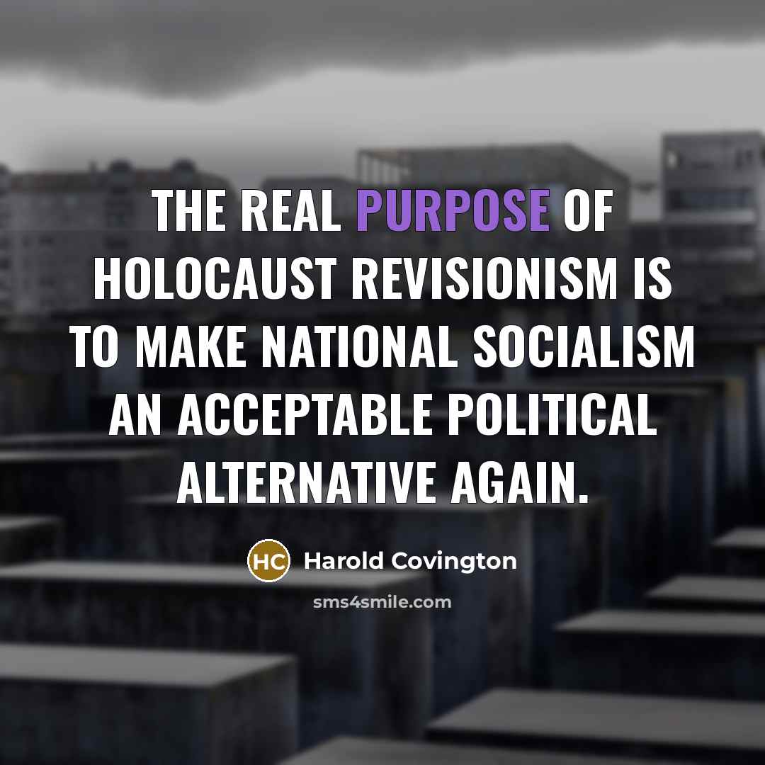 “THE REAL PURPOSE OF HOLOCAUST REVISIONISM IS TO MAKE NATIONAL…” quote by Harold Covington