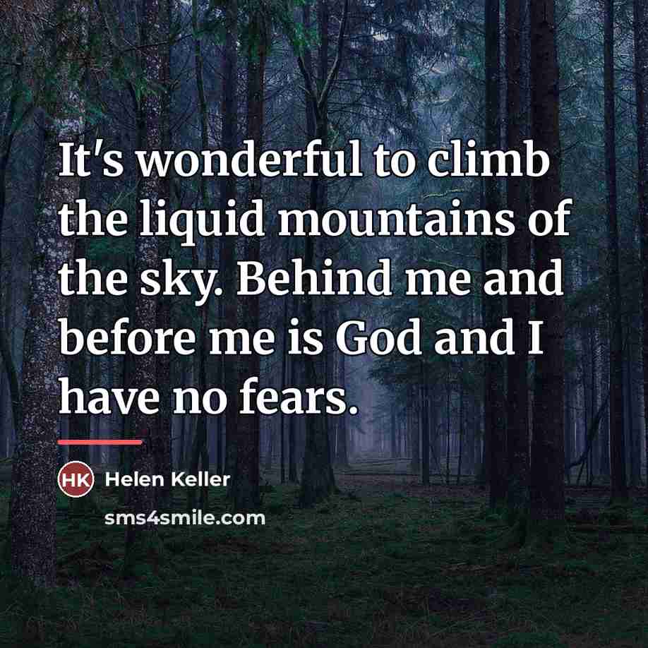 “It's wonderful to climb the liquid mountains of the sky.…” quote by Helen Keller