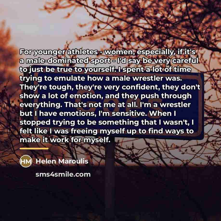 “For younger athletes - women, especially, if it's a male-dominated…” quote by Helen Maroulis