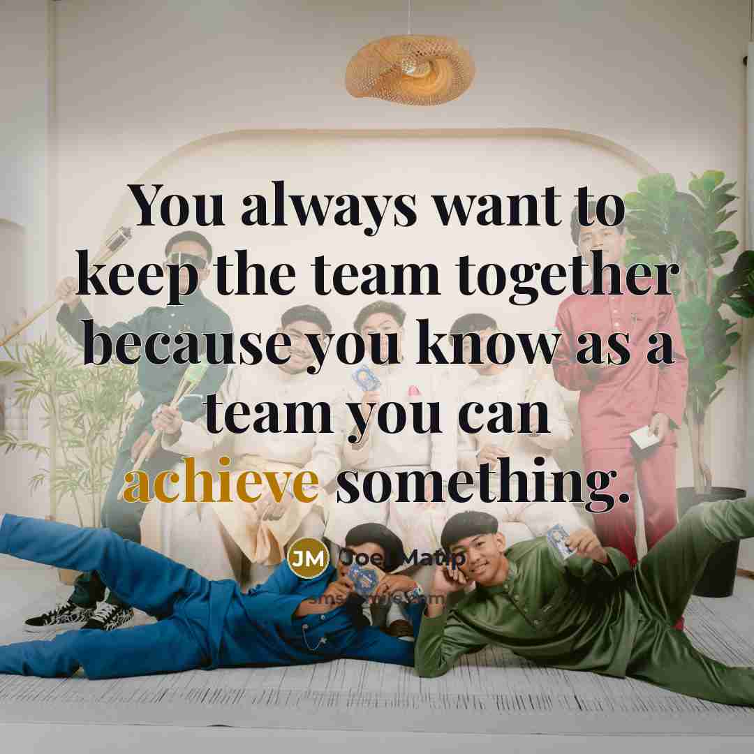 “You always want to keep the team together because you…” quote by Joel Matip