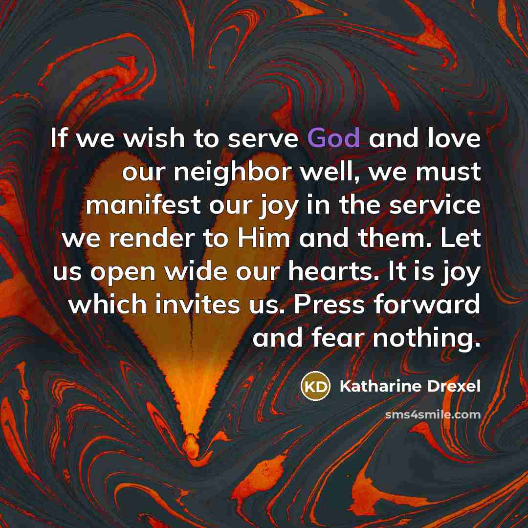 “If we wish to serve God and love our neighbor…” quote by Katharine Drexel