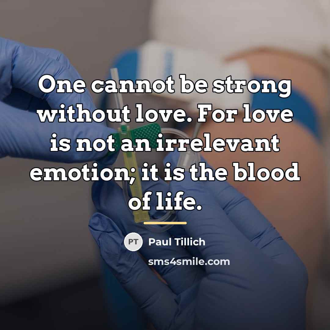 “One cannot be strong without love. For love is not…” quote by Paul Tillich