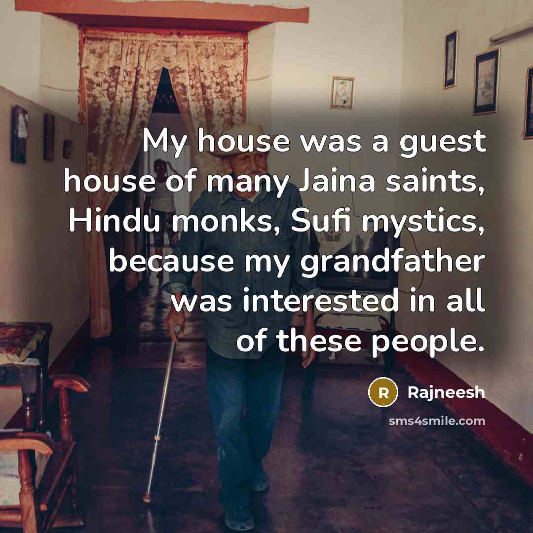 “My house was a guest house of many Jaina saints,…” quote by Rajneesh