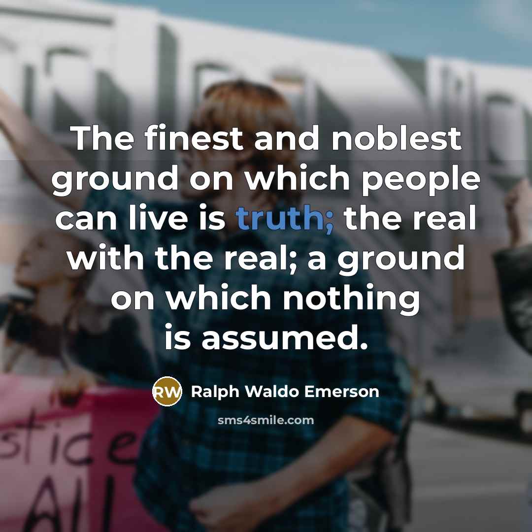 “The finest and noblest ground on which people can live…” quote by Ralph Waldo Emerson