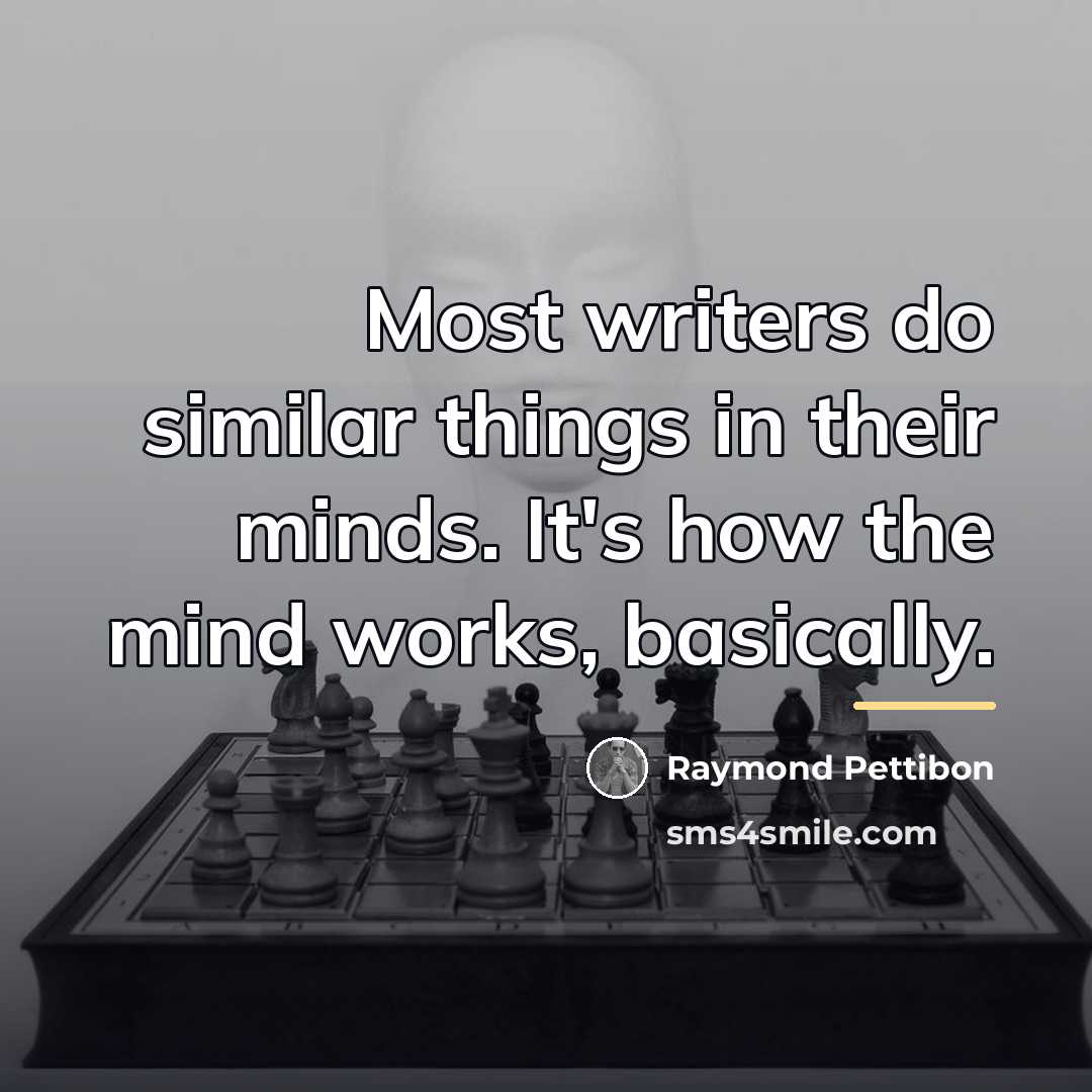 “Most writers do similar things in their minds. It's how…” quote by Raymond Pettibon