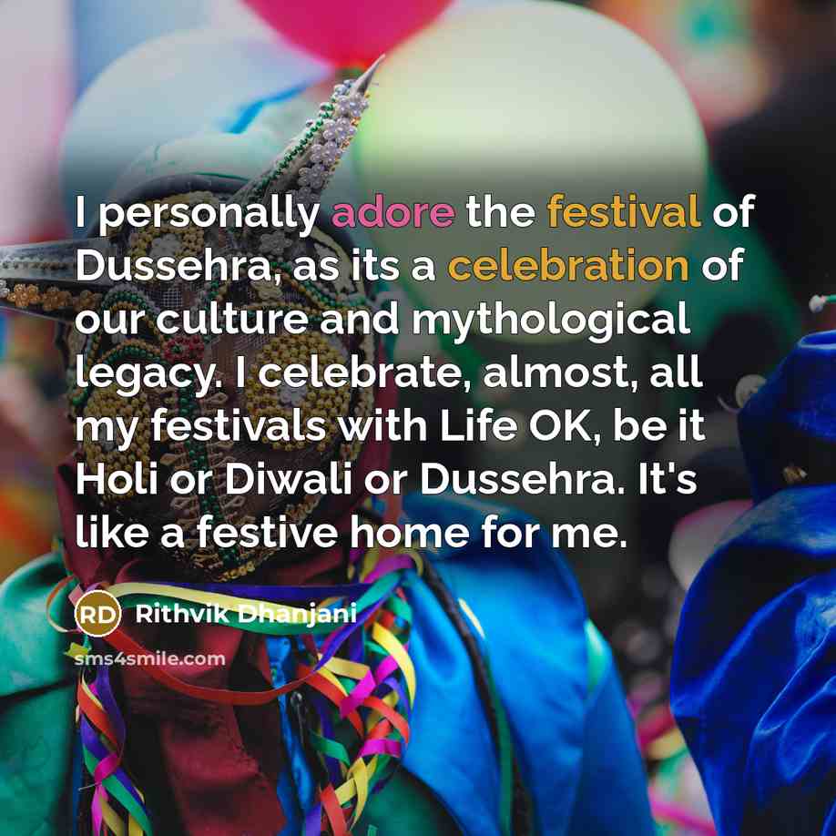 “I personally adore the festival of Dussehra, as its a…” quote by Rithvik Dhanjani