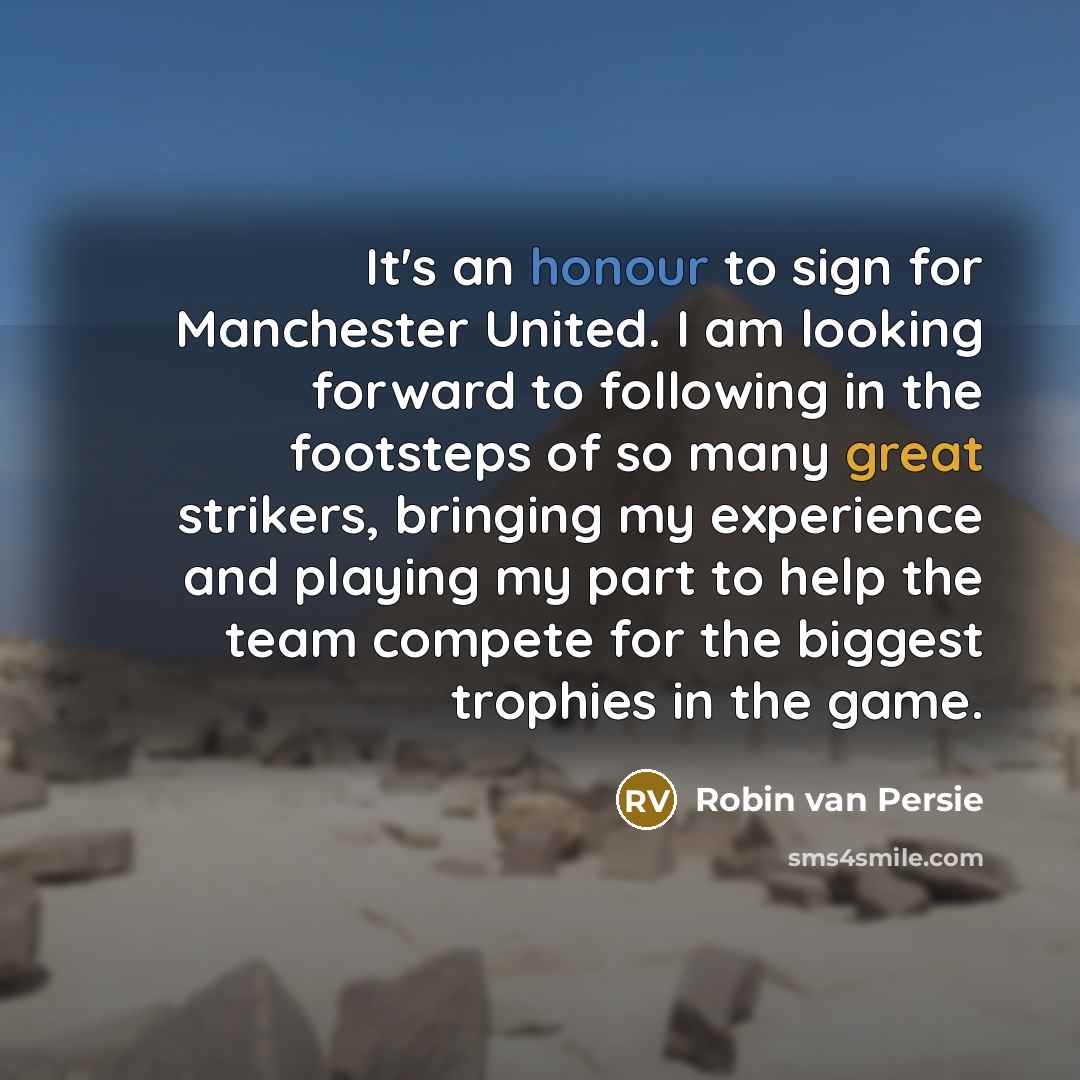 “It's an honour to sign for Manchester United. I am…” quote by Robin Van Persie
