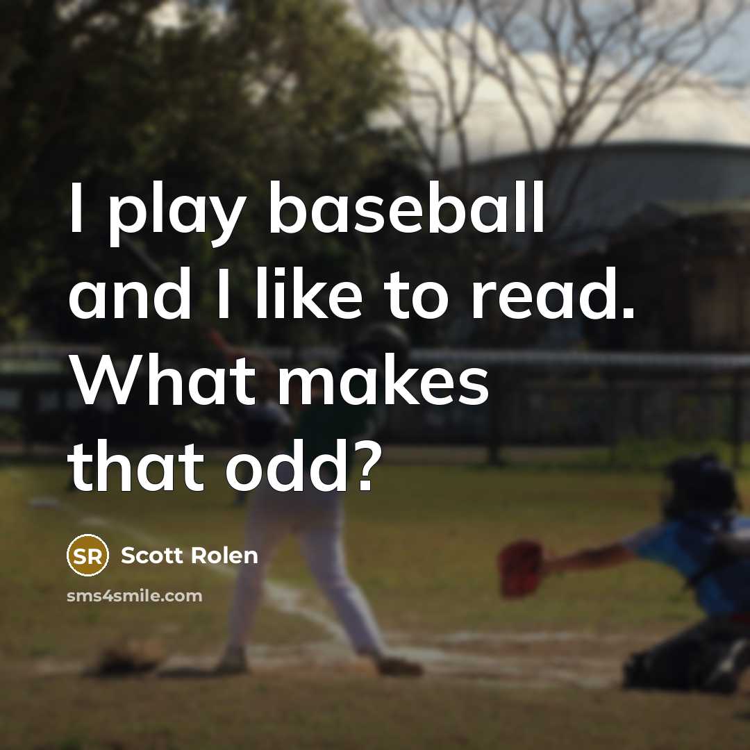 “I play baseball and I like to read. What makes…” quote by Scott Rolen