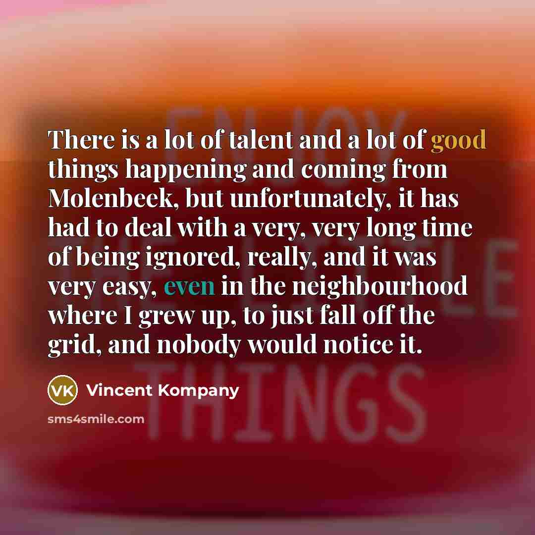 “There is a lot of talent and a lot of…” quote by Vincent Kompany
