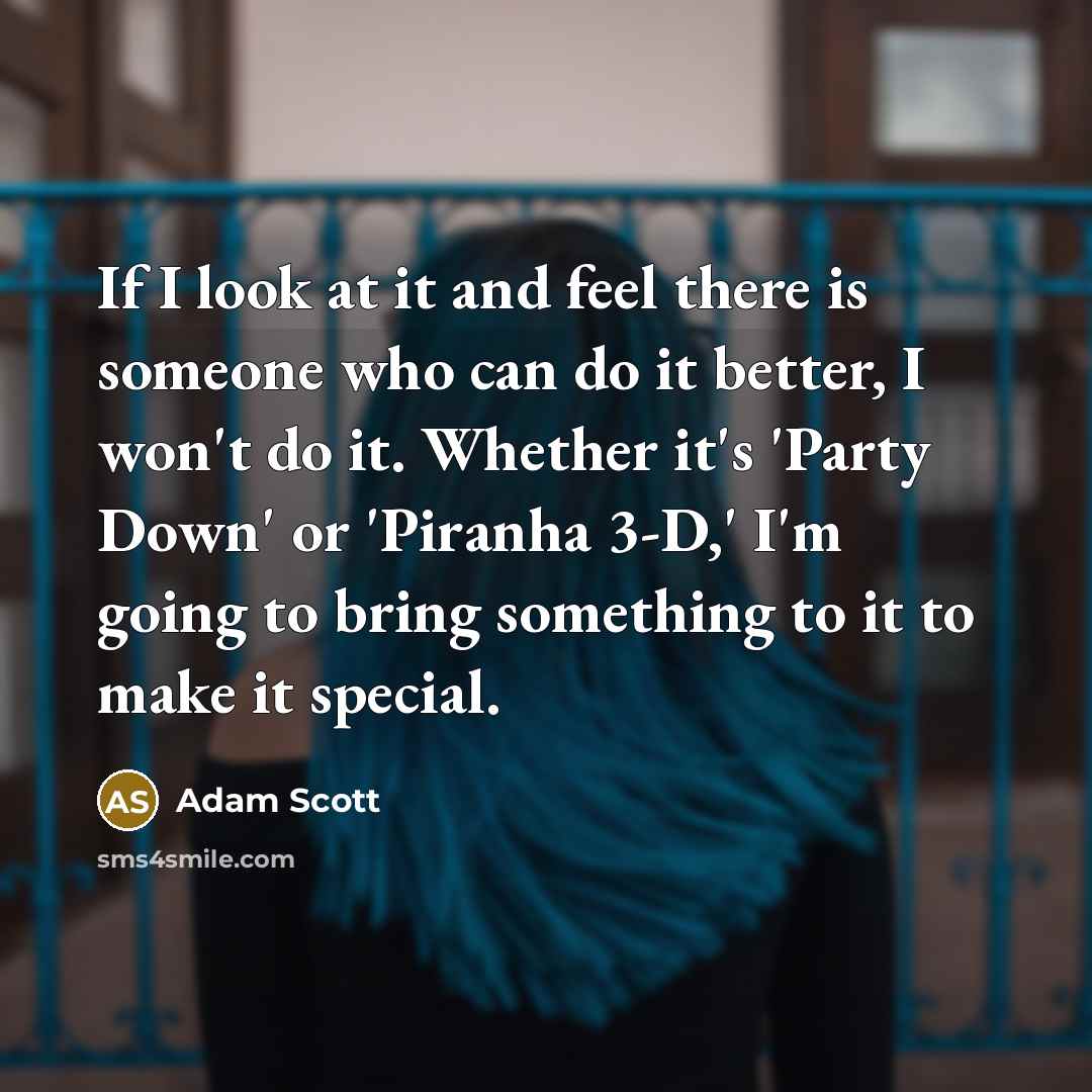 “If I look at it and feel there is someone…” quote by Adam Scott