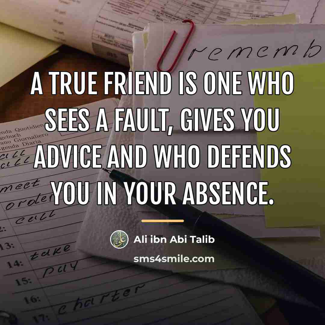 “A True friend is one who sees a fault, gives…” quote by Ali ibn Abi Talib