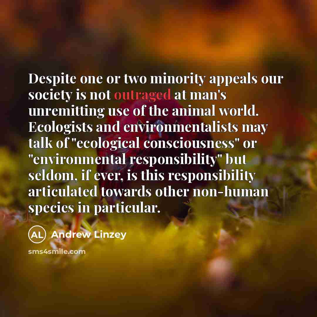 “Despite one or two minority appeals our society is not…” quote by Andrew Linzey