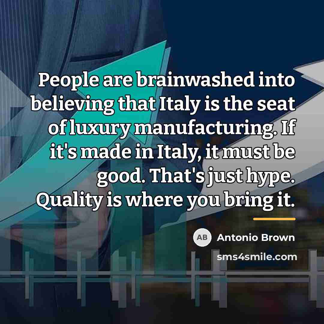 “People are brainwashed into believing that Italy is the seat…” quote by Antonio Brown