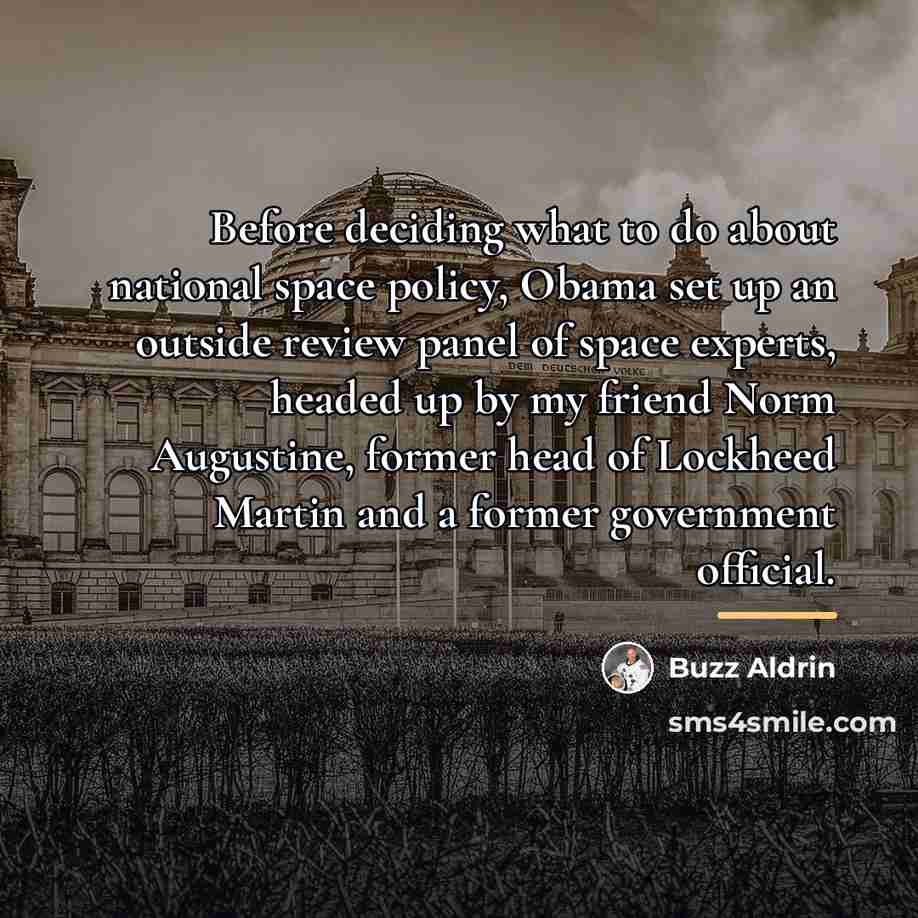 “Before deciding what to do about national space policy, Obama…” quote by Buzz Aldrin