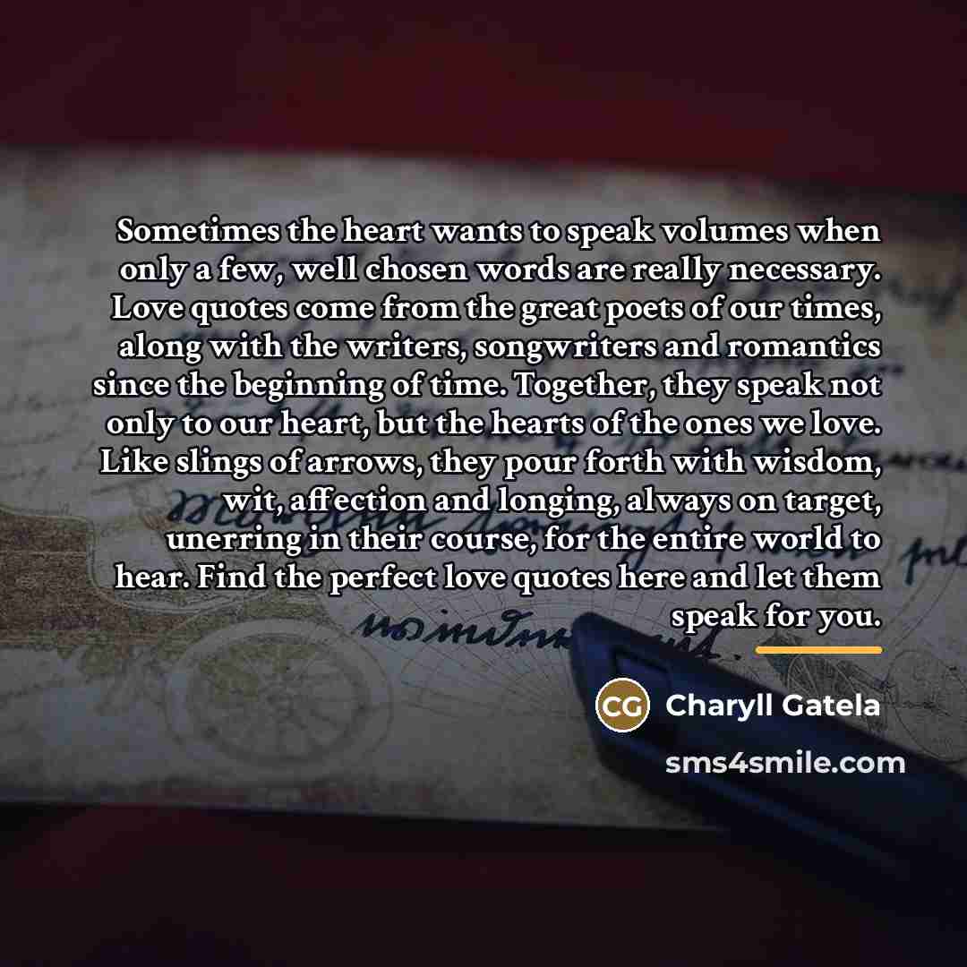 “Sometimes the heart wants to speak volumes when only a…” quote by Charyll Gatela