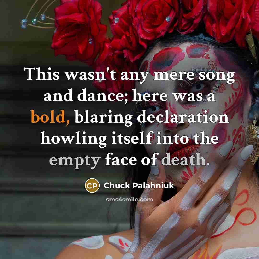 “This wasn't any mere song and dance; here was a…” quote by Chuck Palahniuk