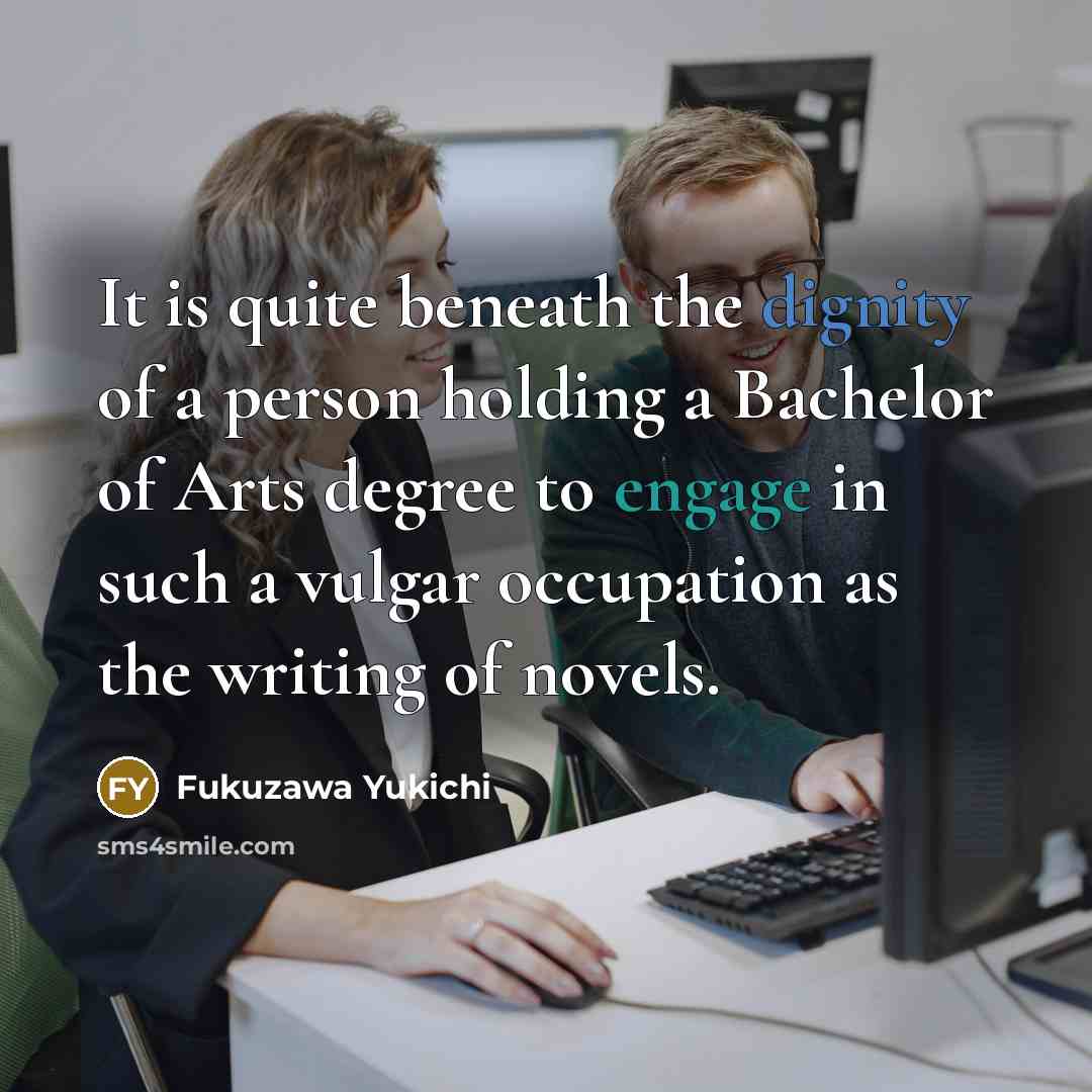 “It is quite beneath the dignity of a person holding…” quote by Fukuzawa Yukichi