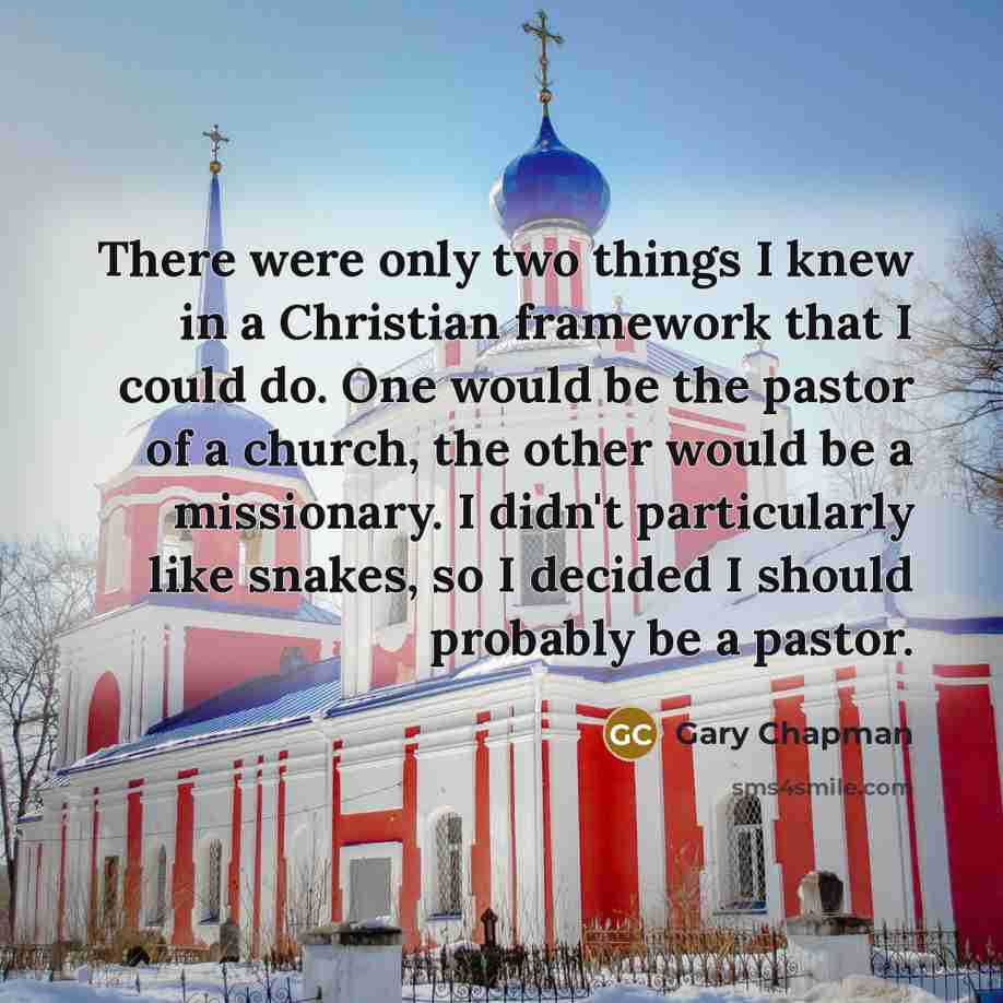 “There were only two things I knew in a Christian…” quote by Gary Chapman